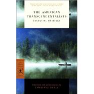 The American Transcendentalists Essential Writings by Buell, Lawrence; Emerson, Ralph Waldo; Thoreau, Henry David; Fuller, Margaret; Hawthorne, Nathaniel, 9780812975093
