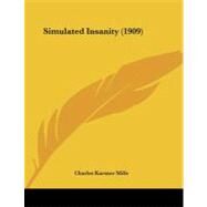 Simulated Insanity by Mills, Charles Karsner, 9781104305093