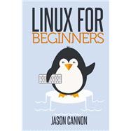 Linux for Beginners by Cannon, Jason, 9781496145093