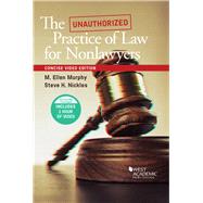 The Unauthorized Practice of Law for Nonlawyers, Concise Video Edition by Murphy, M. Ellen; Nickles, Steve H., 9781642425093
