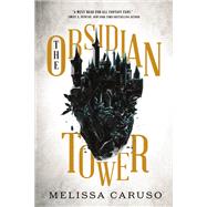 The Obsidian Tower by Caruso, Melissa, 9780316425094