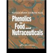 Phenolics in Food and Nutraceuticals by Shahidi, Fereidoon; Naczk, Marian, 9780367395094