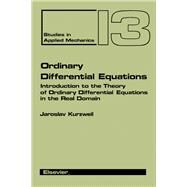 Ordinary Differential Equations : Introduction to the Theory of Ordinary Differential Equations in the Real Domain by Kurzweil, Jaroslav, 9780444995094