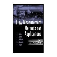 Flow Measurement Methods and Applications by Hardy, Jim E.; Hylton, Jim O.; McKnight, Tim E.; Remenyik, Carl J.; Ruppel, Francis R., 9780471245094