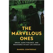 The Marvelous Ones by Prof. Randol Contreras, 9780520295094