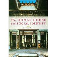 The Roman House and Social Identity by Shelley Hales, 9780521735094