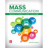 Introduction to Mass Communication [Rental Edition] by Stanley Baran, 9781264305094
