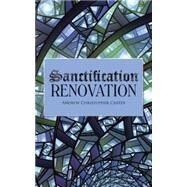 Sanctification Renovation by Carter, Andrew Christopher, 9781512725094