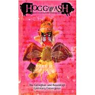 Hoggwash The Callaghan and Rosenblatt Epistolary Convergence by Callaghan, Barry; Rosenblatt, Joe; Owen, Catherine, 9781550965094
