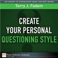 Create Your Personal Questioning Style by Fadem, Terry J., 9780137085095