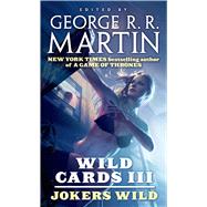 Wild Cards III: Jokers Wild by Martin, George R. R.; Trust, Wild Cards, 9780765365095