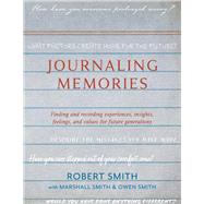 Journaling Memories by Smith, Robert; Smith, Marshall; Smith, Owen, 9781098385095