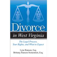 Divorce in West Virginia The Legal Process, Your Rights, and What to Expect by Ranson, Lyne; Ranson Stonestreet, Brittany, 9781940495095