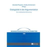 Dialogizitt in Der Argumentation by Pirazzini, Daniela; Schiemann, Anika, 9783631625095