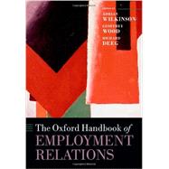 The Oxford Handbook of Employment Relations Comparative Employment Systems by Wilkinson, Adrian; Wood, Geoffrey; Deeg, Richard, 9780199695096