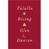 Talulla Rising by DUNCAN, GLEN, 9780307595096