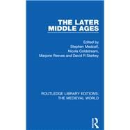 The Later Middle Ages by Medcalf, Stephen; Coldstream, Nicola; Reeves, Marjorie; Starkey, David R., 9780367205096