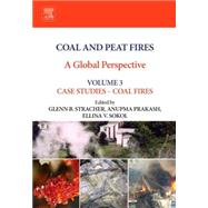 Coal and Peat Fires: A Global Perspective by Stracher; Prakash; Sokol, 9780444595096