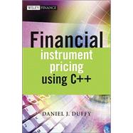 Financial Instrument Pricing Using C++ by Duffy, Daniel J., 9780470855096