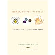 Honey, Olives, Octopus by Bakken, Christopher; Katzen, Mollie, 9780520275096