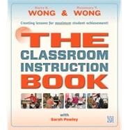 THE Classroom Instruction Book by Harry K. Wong and Rosemary T. Wong, 9780996335096