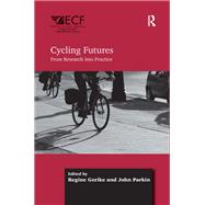 Cycling Futures by Regine Gerike; John Parkin, 9781317155096