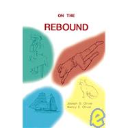 On The Rebound by Oliver, Joseph D.; Oliver, Nancy E., 9781412025096