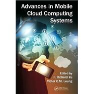 Advances in Mobile Cloud Computing Systems by Yu; F. Richard, 9781498715096