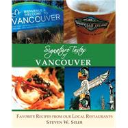 Signature Tastes of Vancouver by Siler, Steven W., 9781502805096