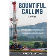 Bountiful Calling by Burton, Fred, 9781610885096