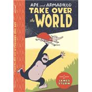 Ape & Armadillo Take Over The World TOON Level 3 by Sturm, James, 9781943145096