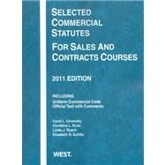 Selected Commercial Statutes for Sales and Contracts Courses 2011 by Chomsky, Carol L.; Kunz, Christina L. (CON); Rusch, Linda J. (CON); Schiltz, Elizabeth R. (CON), 9780314275097