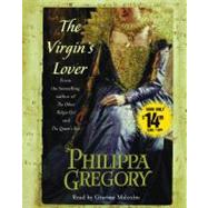 The Virgin's Lover by Gregory, Philippa; Malcolm, Graeme, 9780743565097