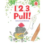 1, 2, 3, Pull! by McCully, Emily Arnold, 9780823445097