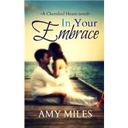 In Your Embrace by Miles, Amy, 9781500675097