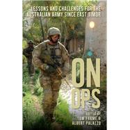 On Ops Lessons and Challenges for the Australian Army since East Timor by Frame, Tom; Palazzo, Albert, 9781742235097