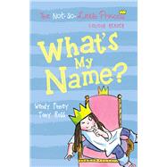 What's My Name? by Finney, Wendy; Ross, Tony, 9781783445097