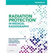Workbook for Radiation Protection in Medical Radiography, 8e by Sherer, Mary Alice Statkiewicz; Visconti, Paula J.; Ritenour, E. Russell; Haynes, Kelli Welch, 9780323555098