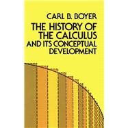The History of the Calculus and Its Conceptual Development by Boyer, Carl B., 9780486605098