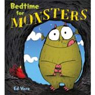 Bedtime for Monsters by Vere, Ed; Vere, Ed, 9780805095098