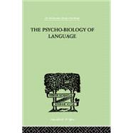 The Psycho-Biology Of Language: AN INTRODUCTION TO DYNAMIC PHILOLOGY by Zipf, George Kingsley, 9781138875098