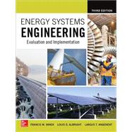 Energy Systems Engineering: Evaluation and Implementation, Third Edition by Vanek, Francis; Albright, Louis; Angenent, Largus, 9781259585098