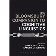 The Bloomsbury Companion to Cognitive Linguistics by Littlemore, Jeannette; Taylor, John R., 9781441195098