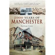 2,000 Years of Manchester by Coase, Kathryn, 9781526715098