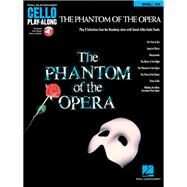 The Phantom of the Opera Cello Play-Along Volume 10 by Lloyd Webber, Andrew, 9781540025098