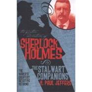 The Further Adventures of Sherlock Holmes: The Stalwart Companions by Jeffers, H. Paul, 9781848565098