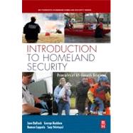 Introduction to Homeland Security : Principles of All-Hazards Response by Bullock, Jane A.; Haddow, George; Coppola, Damon P.; Yeletaysi, Sarp, 9781856175098