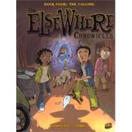 The Elsewhere Chronicles 4: The Calling by Nykko, 9780606235099