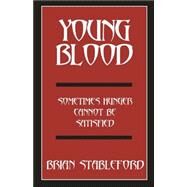 Young Blood by Stableford, Brian, 9780759245099