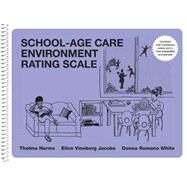 School-Age Care Environment Rating Scale Updated (SACERS) by Harms, Thelma; Jacobs, Ellen Vineberg; White, Donna Romano, 9780807755099